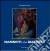 Marinetti chez Marinetti. Ediz. italiana e inglese Marinetti chez Marinetti. Ediz. italiana e inglese