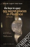 The keys to open 99 secret places in Florence and Tuscany The keys to open 99 secret places in Florence and Tuscany