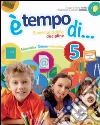 Ètempo di... Scientifico. Con espansione online. Per la 5ª classe elementare libro