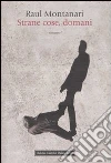 Strane cose, domani libro