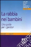 La 'rabbia' nei bambini. Una guida per i genitori libro