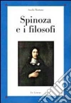 Spinoza e i filosofi Spinoza e i filosofi