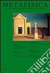 Metafisica. Quaderni della fondazione Giorgio e Isa de Chirico libro
