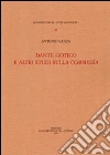Dante gotico e altri studi sulla Commedia libro