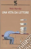 Una vita da lettore libro