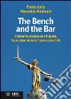 The bench and the bar. Il sistema processuale inglese, il processo penale, il processo civile libro
