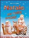 Natale: una novena speciale! Natale: una novena speciale!