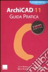 Archicad 11. Guida pratica libro