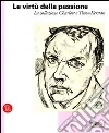 Le virtù della passione. La collezione Charlott e Tistou Kerstan libro