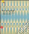Percorsi privati. Lo sguardo di un collezionista da Balla a Chen Zhen libro