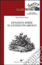 Estudios sobra el género picaresco. Ediz. italiana