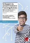 Sviluppare la concentrazione e l'autoregolazione (2) libro
