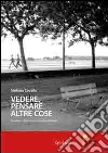 Vedere, pensare altre cose. Percezione visiva e mondo emotivo Asperger. Ediz. illustrata. Con DVD libro