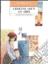 Genitori fatti ad arte. Prepararsi all'arrivo di un bambino Genitori fatti ad arte. Prepararsi all'arrivo di un bambino