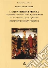 La quadreria perduta. La quadreria di Giovanni Sforza signore di Pesaro e l'arte a Pesaro all'epoca degli Sforza. Storie degli Sforza pesaresi 2 libro