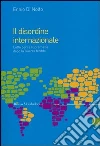 Il disordine internazionale. Lotte per la supremazia dopo la Guerra fredda Il disordine internazionale. Lotte per la supremazia dopo la Guerra fredda
