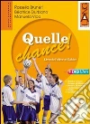 Quelle chance! Ediz. leggera. Per la Scuola media (2) libro