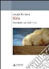 Siria. Dagli ottomani agli Asad. E oltre Siria. Dagli ottomani agli Asad. E oltre