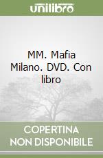 MM. Mafia Milano. DVD. Con libro