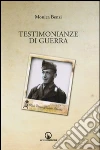 Testimonianze di guerra libro