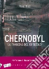 Chernobyl. La tragedia del XX secolo libro