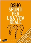 Spunti per una vita reale libro