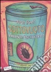 Sottovuoto. Romanzo psichiatrico libro