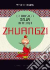 La musica della natura. Zhuangzi libro
