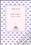 Che fare? E altre prose sulla pace Che fare? E altre prose sulla pace