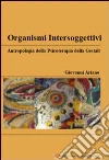 Organismi intersoggettivi Organismi intersoggettivi