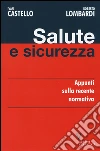Salute e sicurezza. Appunti sulla recente normativa libro