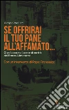Se offrirai il tuo pane all'affamato... Oltre lo scarto: la rete di carità del Banco alimentare libro