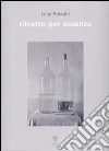 Luigi Paoiaghi. Ritratto per assenza Luigi Paoiaghi. Ritratto per assenza