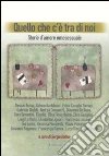 Quello che c'è tra di noi. Storie d'amore omosessuale libro