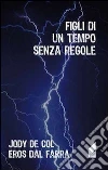 Figli di un tempo senza regole Figli di un tempo senza regole
