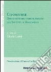 Controversie. Dispute letterarie, storiche, religiose dall'antichità al Rinascimento libro