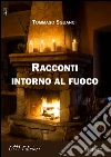 Racconti intorno al fuoco libro