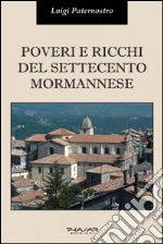 Poveri e ricchi del Settecento mormannese