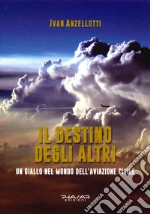 Il destino degli altri