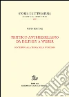 Trittico anti-hegeliano da Dilthey a Weber. Contributo alla teoria dello storicismo libro