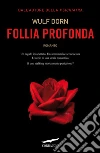 Follia profonda libro