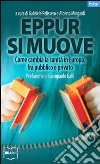 Eppur si muove. Come cambia la sanità in Europa, fra pubblico e privato Eppur si muove. Come cambia la sanità in Europa, fra pubblico e privato