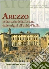 Arezzo nella storia all'Unità d'Italia Arezzo nella storia all'Unità d'Italia