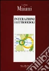 Interazioni elettrodeboli Interazioni elettrodeboli