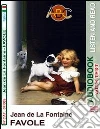Favole. CD Audio e CD-ROM. Audiolibro libro