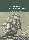 Il codice della navigazione. Una vicenda giuridica speciale libro
