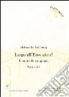 Largo all'eros alato! L'amore da compagni (Passi scelti) libro