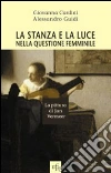 La stanza e la luce nella questione femminile. La pittura di Jan Vermeer libro