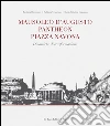 Mausoleo d'Augusto, Pantheon, Piazza Navona. Significativi episodi urbani nel sistema insediativo del Campo Marzio in Roma libro