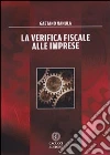 La verifica fiscale alle imprese La verifica fiscale alle imprese